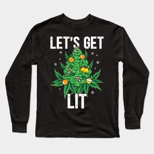 lets get lit Long Sleeve T-Shirt